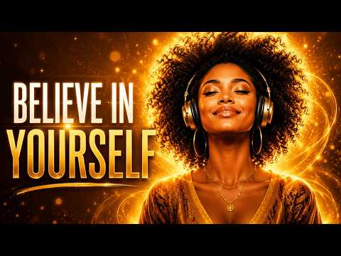 Believe In Yourself ✨ Afrobeat Affirmations for Confidence, Courage & Inner Strength