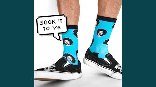 Sock It to Ya