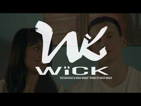 THE MOTANS feat. IRINA RIMES - POEM | WICK REMIX