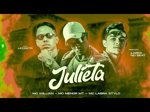 BREGÃ FUNK - JULIETA - MC WILLIAN, MC LABRA STYLO & MC MENOR MT