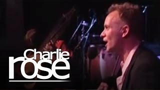 Sting performs "Have you seen the bright... | Charlie Rose