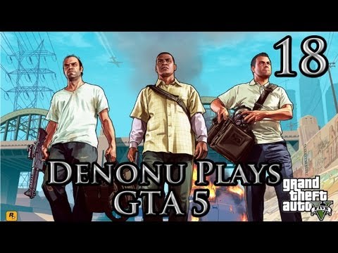 Denonu Plays Grand Theft Auto 5  Part 18  Live Commentary Xbox 360 1080p - (Denonu Plays)