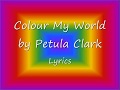 Color My World - Petula Clark Lyrics