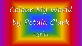 Color My World - Petula Clark Lyrics