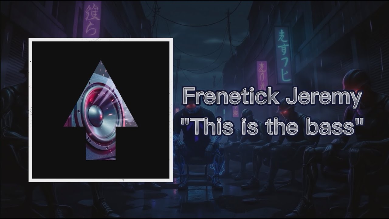 Frenetick Jeremy - This is the bass (Tech House / Bass House) Miniatura del video: Frenetick Jeremy - This is the bass (Tech House / Bass House)