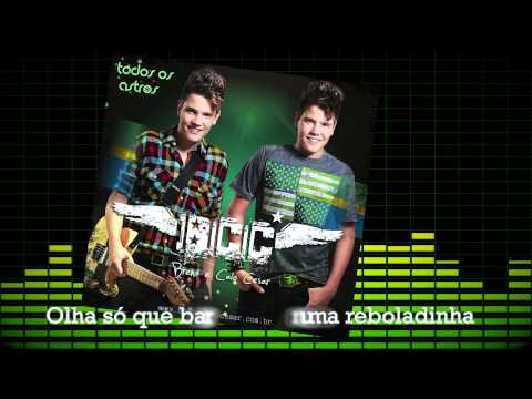 Ó COMÉ QUE EU TÔ - Breno e Caio Cesar