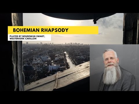 Bohemian Rhapsody by Queen on the Westerkerk Church Bells, as played by Boudewijn Swart