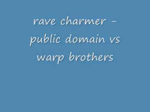 rave charmer public domain vs warp brother