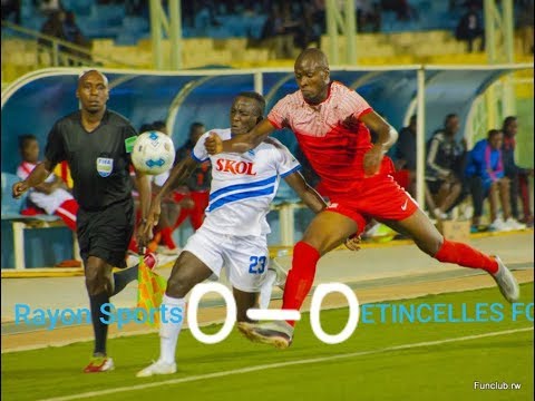 RAYON SPORTS FC 0-0 ETINCELLES FC RPL 2019-2020 HIGHLIGHTS