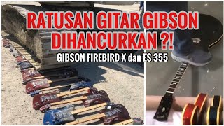 Download lagu RATUSAN GITAR GIBSON DIHANCURKAN OLEH PIHAK PABRIKNYA⁉️ Destroys GIBSON FIREBIRD X and GIBSON ES 335 mp3