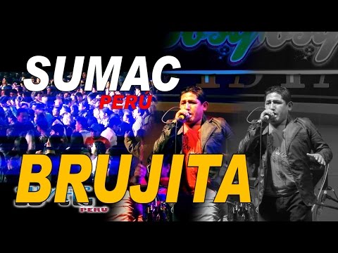 SUMAC PERÙ: BRUJITA / video oficial en concierto / TARPUY PRODUCCIONES