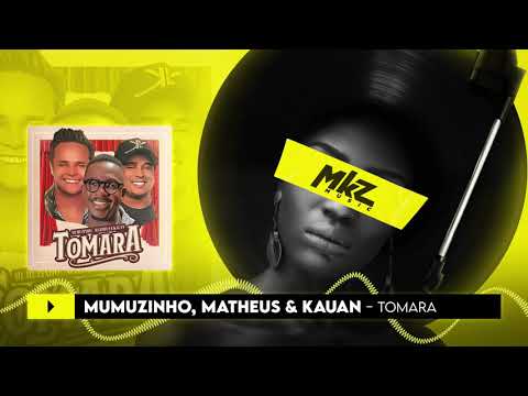 Mumuzinho, Matheus e Kauan | Tomara | MKZ Music