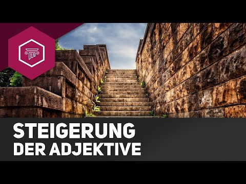 Adjektive (4/6) - Übersicht Steigerung
