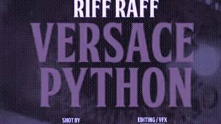 RiFF RAFF - VERSACE PYTHON (Chopped &amp; Screwed by tdubasdfg)