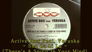 Active Box Feat. Veruska - Sha La Li La (There&#39;s a Spirit in Your Mind)(Boom Boom Mix)