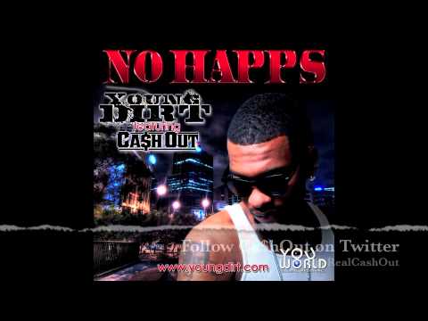 @YoungDirt "No Happs" ft @TheRealCashOut (Dirty)