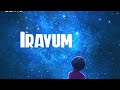 Iravum En Pagalum Un Vizhiyin Oram Adithya Varma Movie Tamil Whatsapp Status