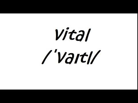 how to pronounce vital in American English