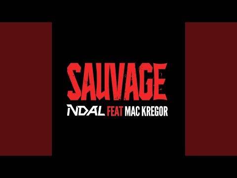 Sauvage (feat. Mac Kregor)