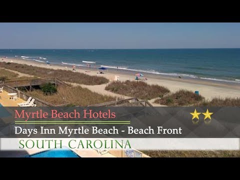 Days Inn Myrtle Beach - Beach Front - Myrtle Beach Hotels, South Carolina
