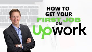 Land Your First Job on Upwork | New to Upwork? Watch This!