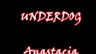 Underdog Anastacia Lyrics