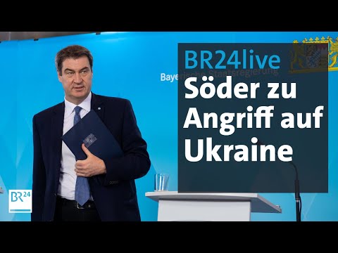 BR24live: Söder zu Angriff auf die Ukraine | BR24