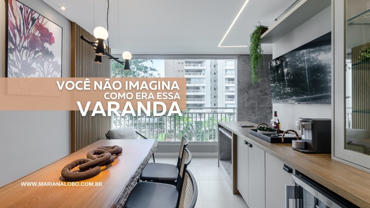 TRANSFORMANDO A VARANDA DO APARTAMENTO - Arq. Mariana Lobo
