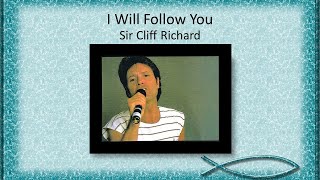 I Will Follow You (studio version) - Sir Cliff Richard