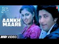 Aankh Maare Full Video Song Tere Mere Sapne Kumar Sanu Kavita Krishnamurthy Arshad Warsi