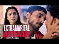 EXTRA MARITAL AFFAIR Short Film Be Safe