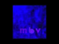 she found now by My Bloody Valentine