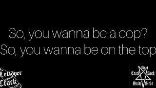 So you wanna be a cop? lyrics - Leftover Crack/ The Crack Rock Steady Siete