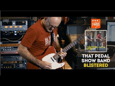 That Pedal Show Band At Real World Studios – Blistered