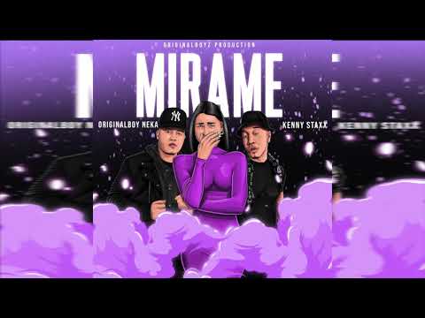 Originalboy Neka ❌ Kenny Staxx - Mirame 👀🖤 Prod. Drumz 🥁