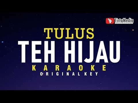 Teh Hijau - Tulus (Karaoke)
