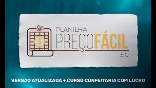 ✅ COMPLETO E ATUALIZADO | PLANILHA PREÇOFÁCIL 5.0 POR JOÃO VICTOR | OFICIAL