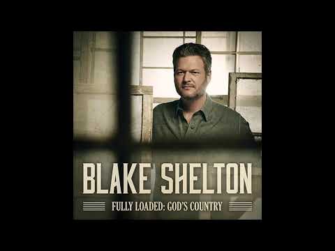 Blake Shelton - Every Time I Hear That Song