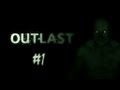 Outlast - начнём новьё #1 