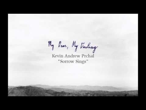 Kevin Andrew Prchal - My Dear, My Darling