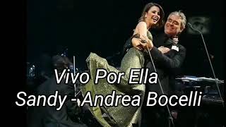 Vivo Por Ella - Sandy - Andrea Bocelli-♥️♥️⭐⭐