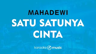 Download lagu Satu satunya Cinta - Mahadewi (KARAOKE VERSION) mp3 Download lagu Satu satunya Cinta - Mahadewi (KARAOKE VERSION) mp3