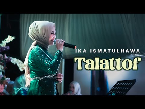 IKA ISMATUL HAWA ( TALATTOF ) LIVE IKA ENTERTAINMENT