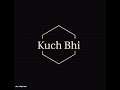 Kuch Bhi Meme Kuch Bhi WhatsApp Status Kuch Bhi Meme Song Kuch Bhi Remix Song RG CREATION