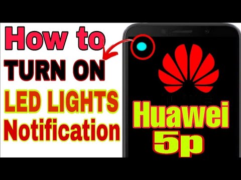 huawei 5p how to enable LED light Notification | latest update 2020