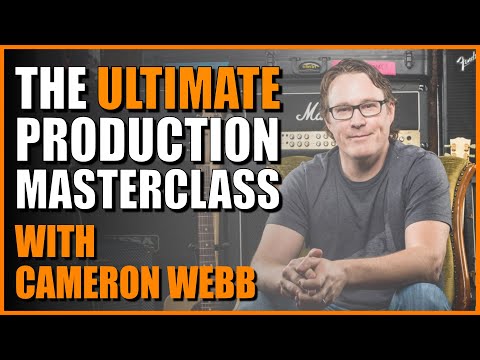 The ULTIMATE Recording & Production Masterclass with Cameron Webb