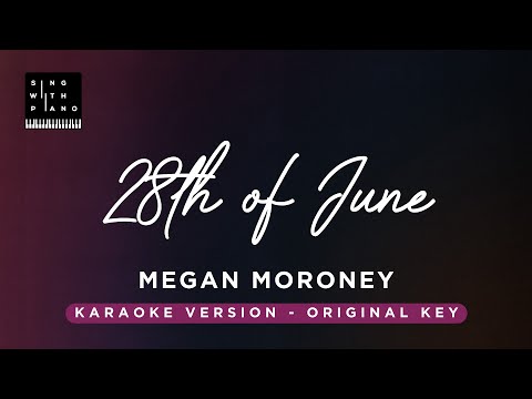 28th of June - Megan Moroney (Original Key Karaoke) - Piano Instrumental Cover with Lyrics