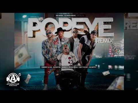 El Cherry Feat El Mayor Clasico, Secreto & Ceky Viciny Quimico - POPEYE REMIX (Prod DjPatioMusic)
