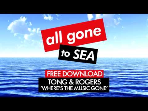 Tong & Rogers - Where's The Music Gone (Free Download)