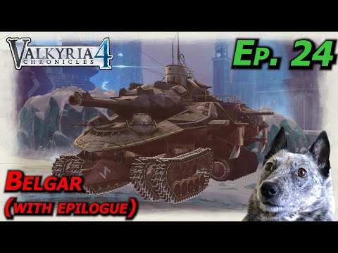 Battling Belgar (the Story Conclusion!) - Valkyria Chronicles 4 (Part 24)